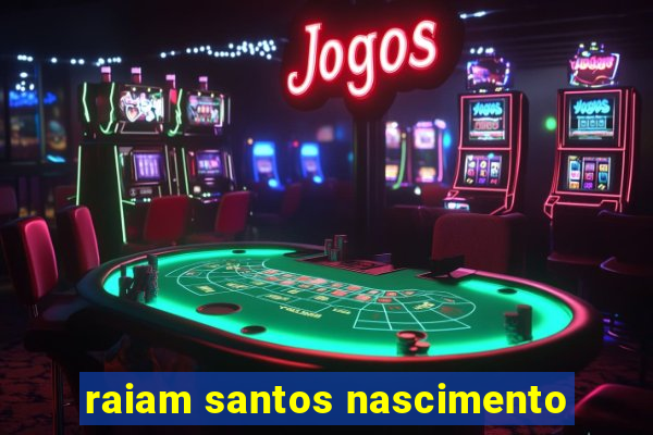 raiam santos nascimento